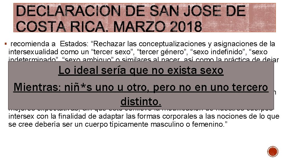 § recomienda a Estados: “Rechazar las conceptualizaciones y asignaciones de la intersexualidad como un