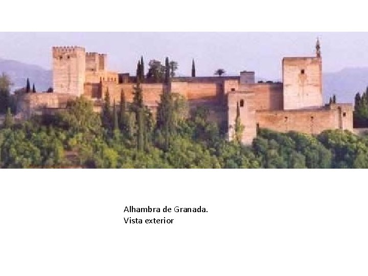 Alhambra de Granada. Vista exterior 