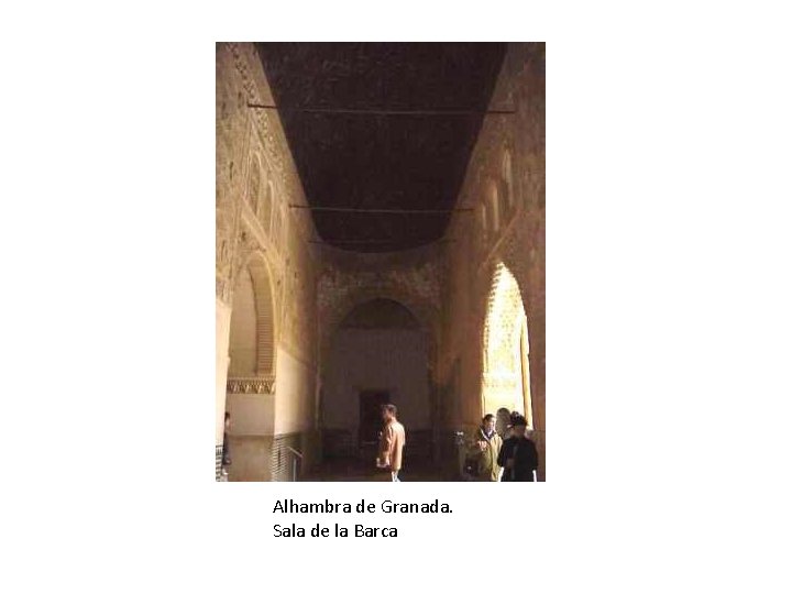 Alhambra de Granada. Sala de la Barca 