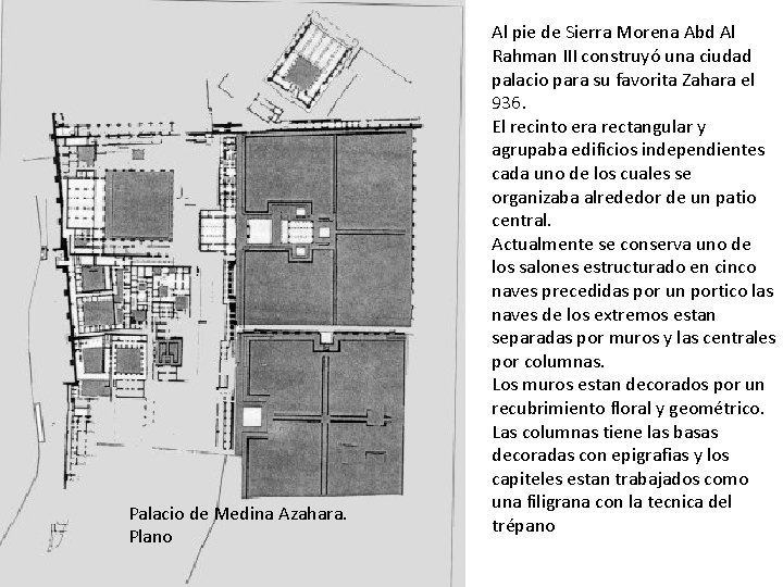 Palacio de Medina Azahara. Plano Al pie de Sierra Morena Abd Al Rahman III