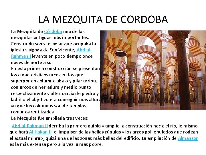 LA MEZQUITA DE CORDOBA La Mezquita de Córdoba una de las mezquitas antiguas más