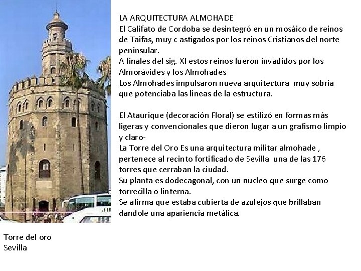 LA ARQUITECTURA ALMOHADE El Califato de Cordoba se desintegró en un mosáico de reinos