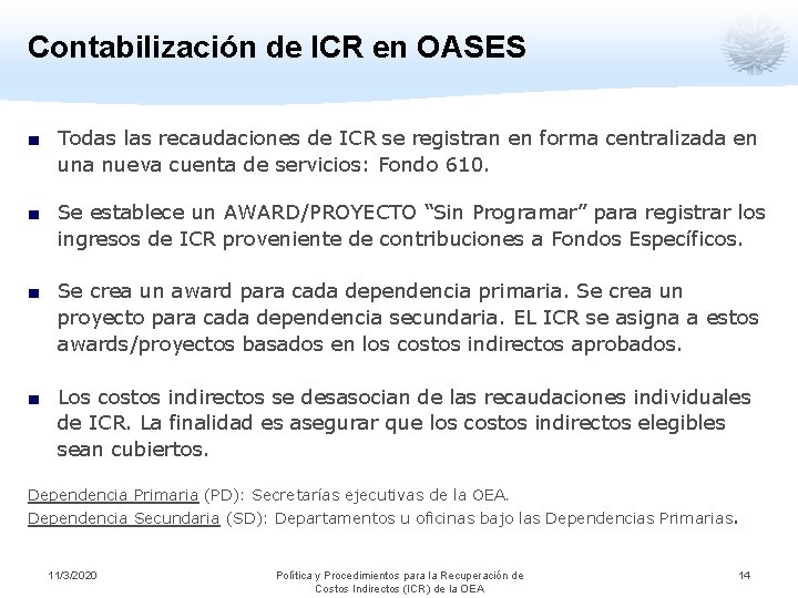Contabilización de ICR en OASES ■ Todas las recaudaciones de ICR se registran en
