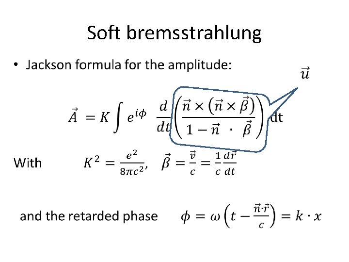 Soft bremsstrahlung • 