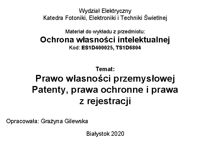 Wydział Elektryczny Katedra Fotoniki, Elektroniki i Techniki Świetlnej Materiał do wykładu z przedmiotu: Ochrona