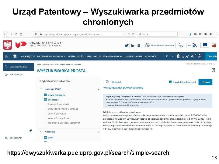 Urząd Patentowy – Wyszukiwarka przedmiotów chronionych https: //ewyszukiwarka. pue. uprp. gov. pl/search/simple-search 23 