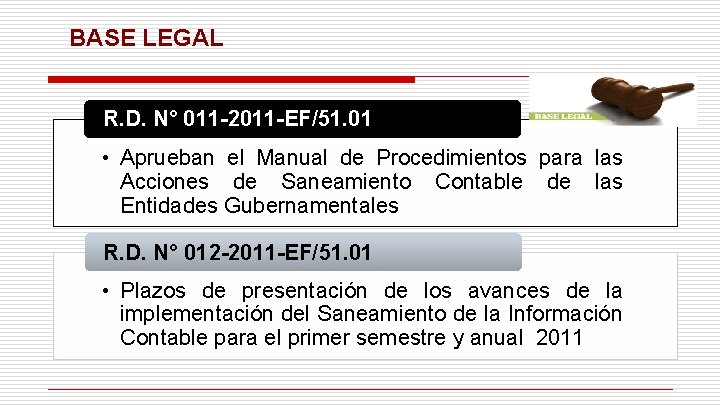 BASE LEGAL R. D. N° 011 -2011 -EF/51. 01 • Aprueban el Manual de