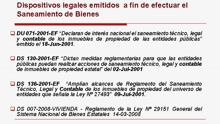 Dispositivos legales emitidos a fin de efectuar el Saneamiento de Bienes q DU 071