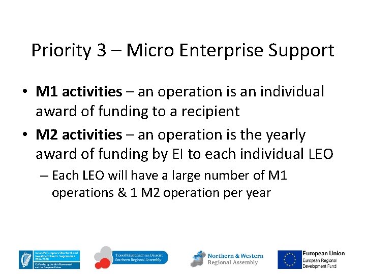 Priority 3 – Micro Enterprise Support • M 1 activities – an operation is