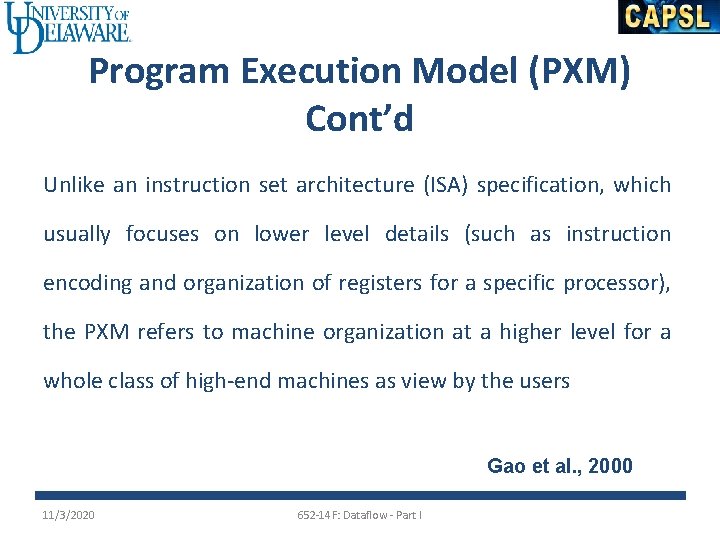 Program Execution Model (PXM) Cont’d Unlike an instruction set architecture (ISA) specification, which usually