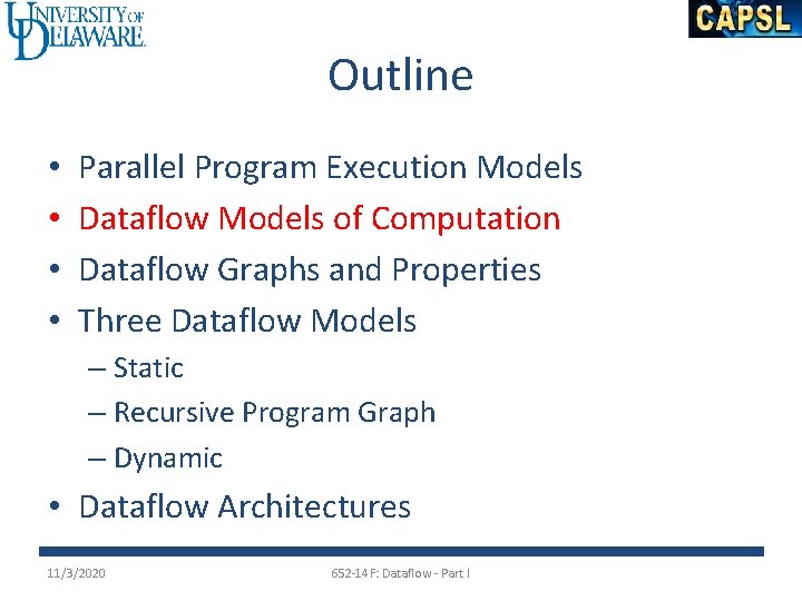 Outline • • Parallel Program Execution Models Dataflow Models of Computation Dataflow Graphs and