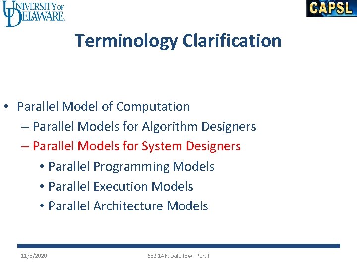 Terminology Clarification • Parallel Model of Computation – Parallel Models for Algorithm Designers –