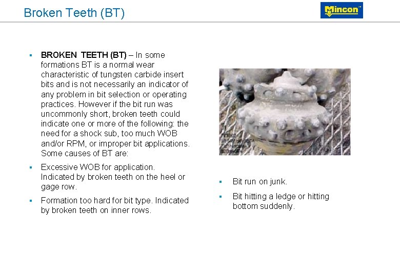 Broken Teeth (BT) § BROKEN TEETH (BT) – In some formations BT is a