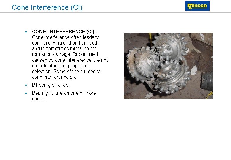 Cone Interference (CI) § CONE INTERFERENCE (CI) – Cone interference often leads to cone