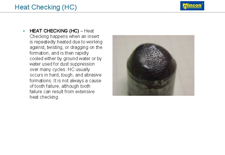Heat Checking (HC) § HEAT CHECKING (HC) – Heat Checking happens when an insert