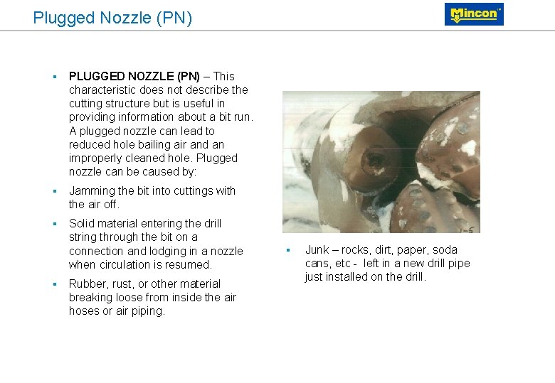 Plugged Nozzle (PN) § PLUGGED NOZZLE (PN) – This characteristic does not describe the