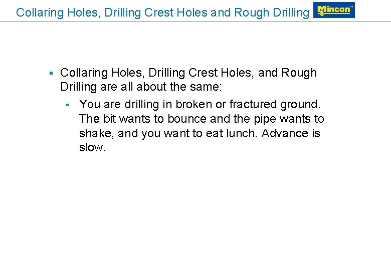 Collaring Holes, Drilling Crest Holes and Rough Drilling § Collaring Holes, Drilling Crest Holes,