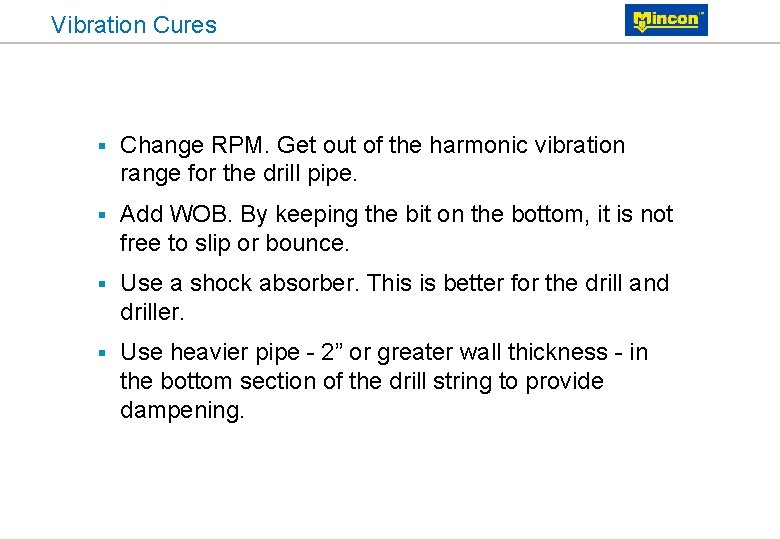 Vibration Cures § Change RPM. Get out of the harmonic vibration range for the