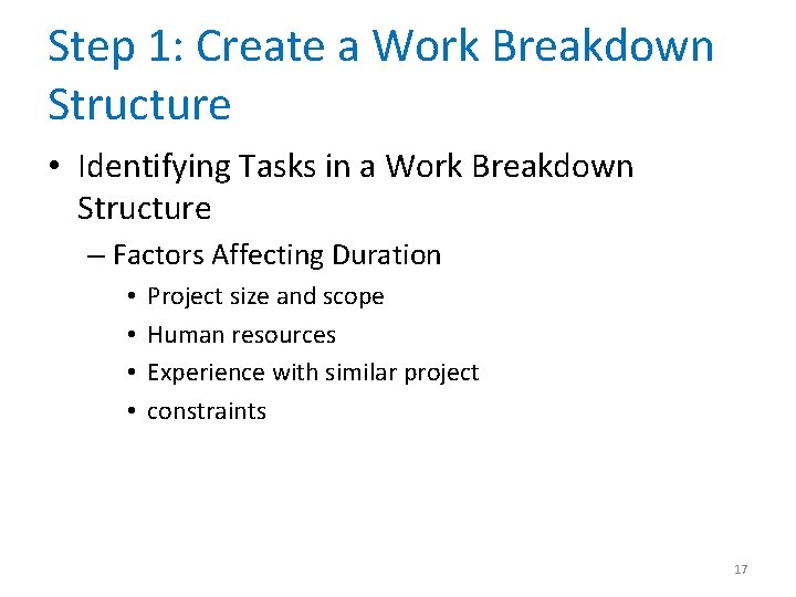 Step 1: Create a Work Breakdown Structure • Identifying Tasks in a Work Breakdown