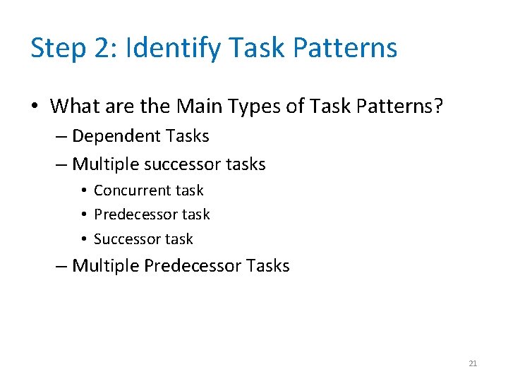 Step 2: Identify Task Patterns • What are the Main Types of Task Patterns?