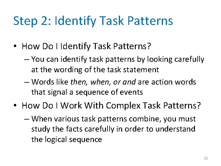 Step 2: Identify Task Patterns • How Do I Identify Task Patterns? – You