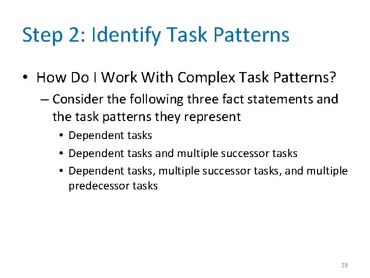 Step 2: Identify Task Patterns • How Do I Work With Complex Task Patterns?