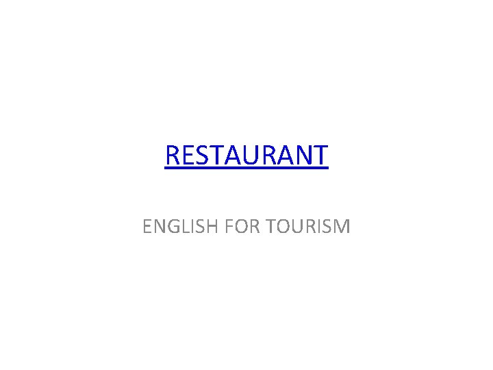 RESTAURANT ENGLISH FOR TOURISM 