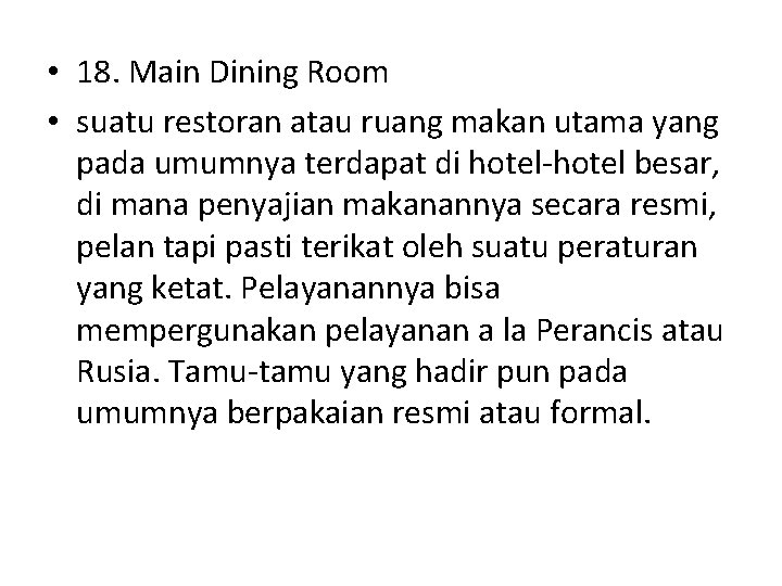  • 18. Main Dining Room • suatu restoran atau ruang makan utama yang