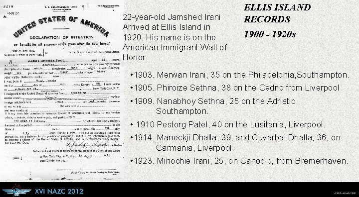 22 -year-old Jamshed Irani Arrived at Ellis Island in 1920. His name is on