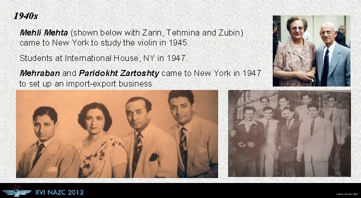 1940 s Mehli Mehta (shown below with Zarin, Tehmina and Zubin) came to New