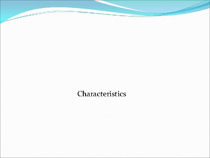 Characteristics 