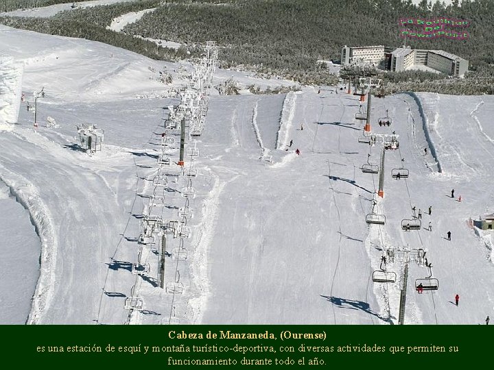 Cabeza de Manzaneda, (Ourense) es una estación de esquí y montaña turístico-deportiva, con diversas