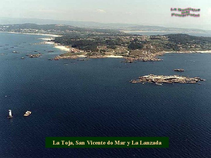 La Toja, San Vicente do Mar y La Lanzada 