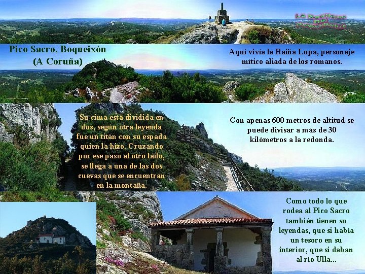 Pico Sacro, Boqueixón (A Coruña) Su cima está dividida en dos, según otra leyenda