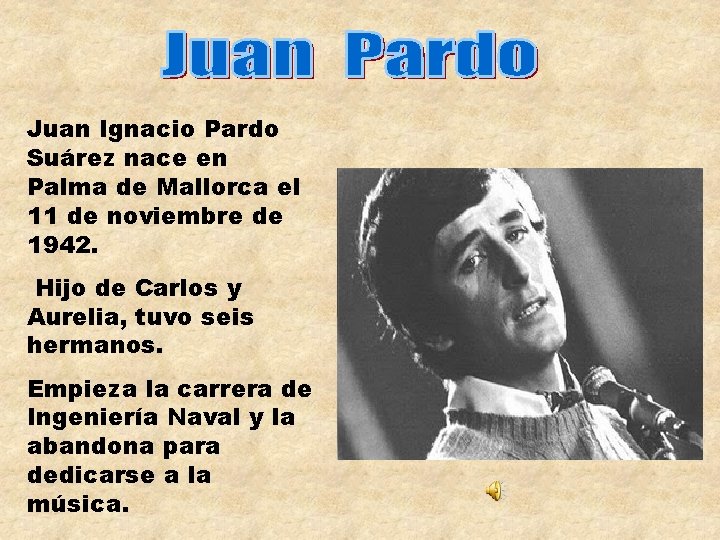 Juan Ignacio Pardo Suárez nace en Palma de Mallorca el 11 de noviembre de