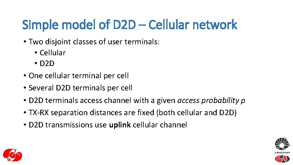 Simple model of D 2 D – Cellular network • Two disjoint classes of