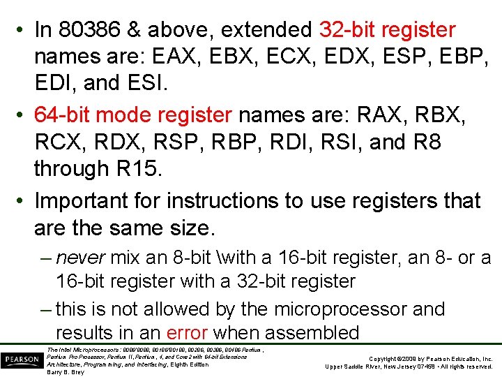  • In 80386 & above, extended 32 bit register names are: EAX, EBX,