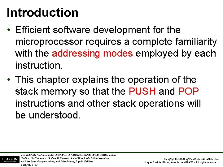 Introduction • Efficient software development for the microprocessor requires a complete familiarity with the