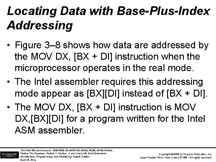 Locating Data with Base-Plus-Index Addressing • Figure 3– 8 shows how data are addressed