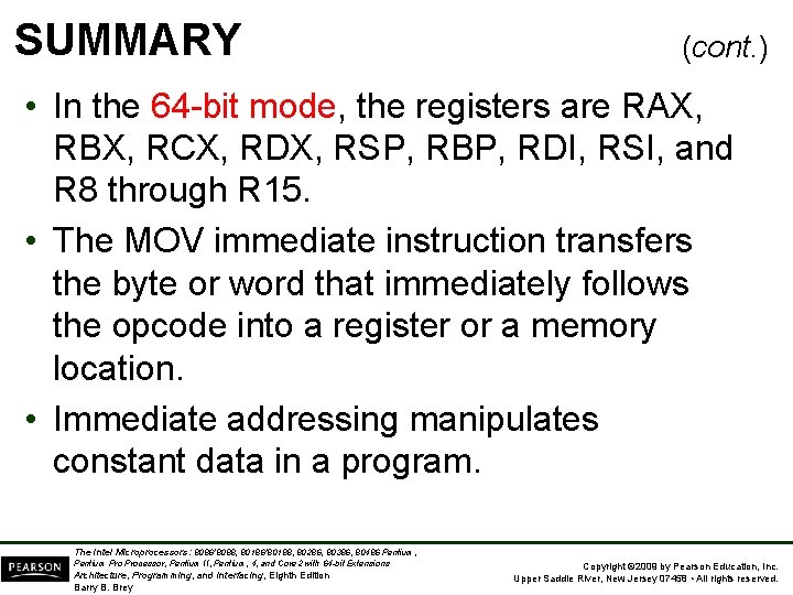 SUMMARY (cont. ) • In the 64 bit mode, the registers are RAX, RBX,