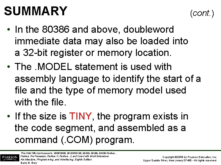 SUMMARY (cont. ) • In the 80386 and above, doubleword immediate data may also