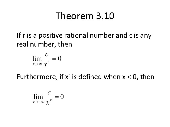 Theorem 3. 10 If r is a positive rational number and c is any