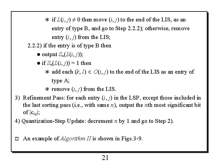  ＊ if L(i, j) ≠ 0 then move (i, j) to the end