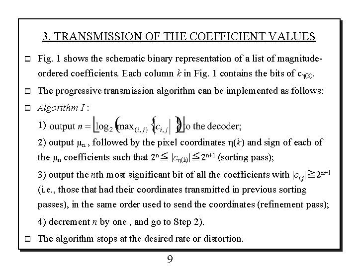 3. TRANSMISSION OF THE COEFFICIENT VALUES o Fig. 1 shows the schematic binary representation