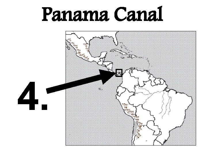 Panama Canal 4. 