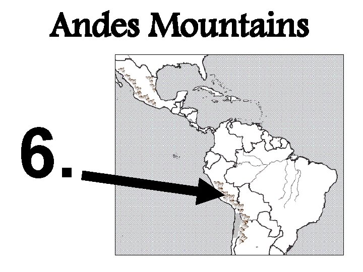 Andes Mountains 6. 