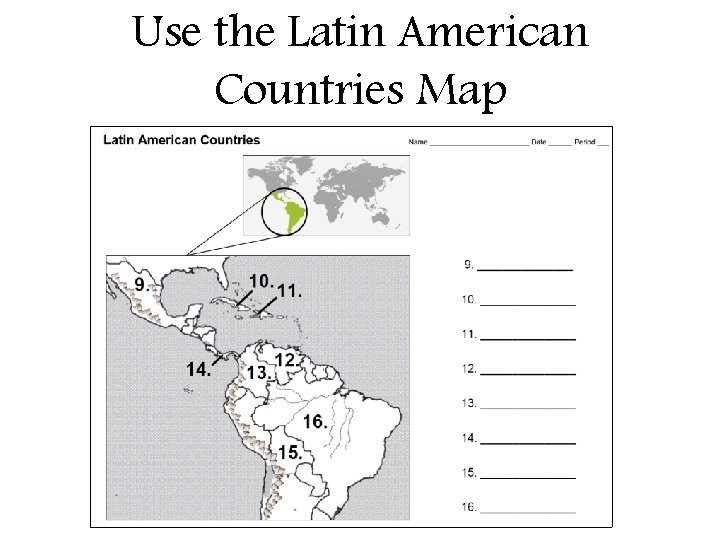 Use the Latin American Countries Map 