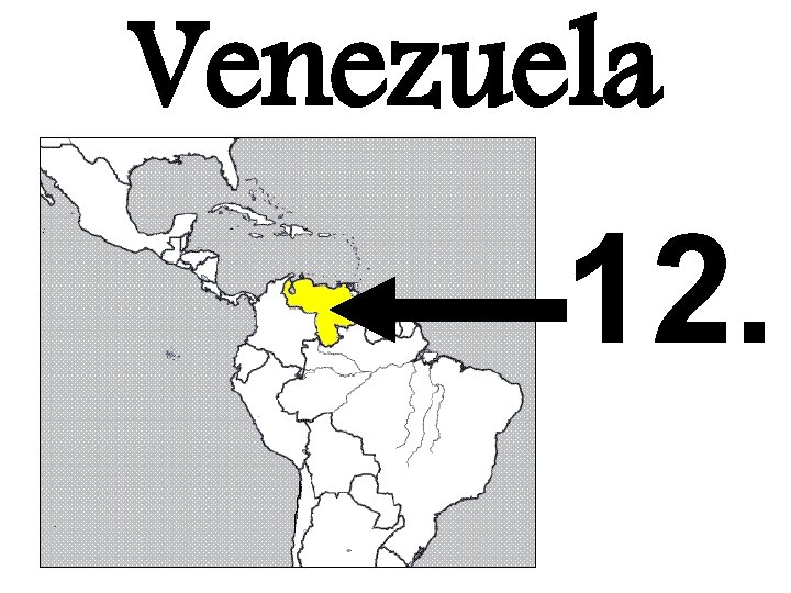 Venezuela 12. 