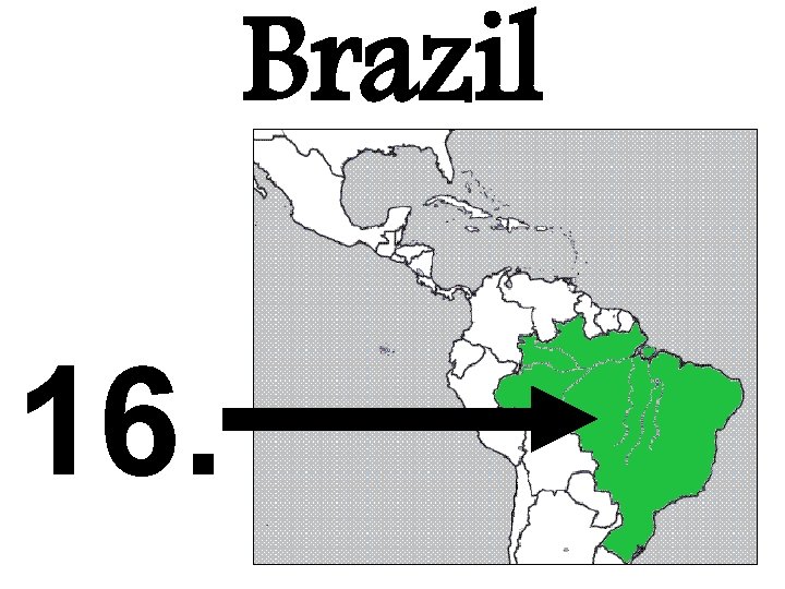 Brazil 16. 