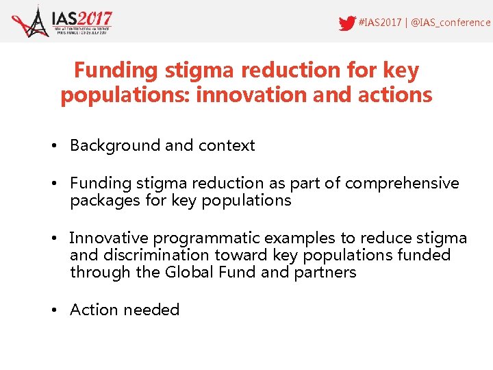 #IAS 2017 | @IAS_conference Funding stigma reduction for key populations: innovation and actions •